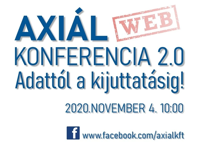 AXIÁL Webkonferencia 2.0 - Adattól a kijuttatásig!
